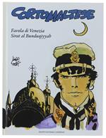 Corto Maltese. Vol. 7: Favola Di Venezia - Sirat Al Bunduqiyyah - Pratt Hugo - Gruppo Editoriale L'Espresso, - 2006