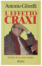 L' Effetto Craxi. Profilo Di Un Nuovo Leader