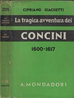 La tragica avventura dei concini 1600-1617