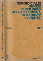 Genesi e sviluppo della filosofia di Maurice Blondel