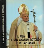 Il Papa a San Giovanni Rotondo e in Capitanata