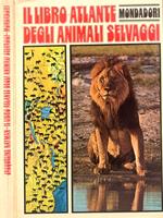 Il libro-atlante degli animali selvaggi