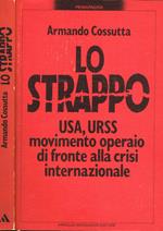 Lo strappo. USA, URSS movimento operaio di fronte alla crisi internazionale