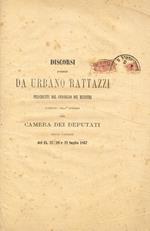 Discorsi pronunziati da Urbano Rattazzi alla Camera dei Deputati nelle tornate del 15, 27, 28 e 22 luglio 1867