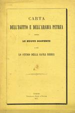 Carta dell'Egitto e dell'Arabia Petrea dietro le nuove scoperte e per lo studio della sacra bibbia