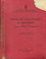 Nozioni per l'addestramento al combattimento per i corsi allievi ufficiali di complemento dell'arma di fanteria. Vol.I, II