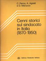 Cenni storici sul sindacato in Italia ( 1870 - 1950 )