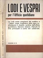 Lodi e vespri per l' Ufficio quotidiano