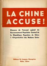 La Chine Accuse !