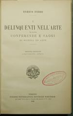 I delinquenti nell'arte ed altre conferenze e saggi di scienza ed arte