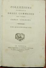Collezione completa delle Commedie del signor Carlo Goldoni - Vol. XLIV