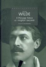 Il Principe Felice e i migliori racconti