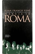 Cronaca e storia della Marcia su Roma