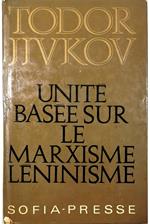 Unité basée sur le marxisme léninisme Discours, rapports, articles