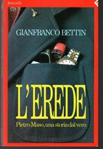 L' erede Pietro Maso, una storia dal vero