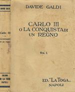 Carlo III o la conquista di un regno vol.I-II