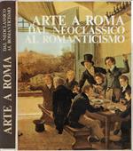 Arte a Roma dal neoclassico al romanticismo