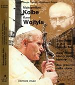 Maksymilian Kolbe. Karol Wojtyla