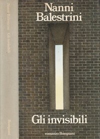 Gli invisibili - Nanni Balestrini - Libro Usato - Bompiani 