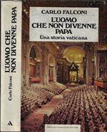 L' uomo che non divenne Papa