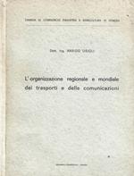 L' organizzazione regionale e mondiale dei trasporti e delle comunicazioni