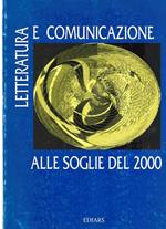 Letteratura e comunicazione alle soglie del 2000