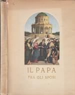 Il Papa fra gli sposi