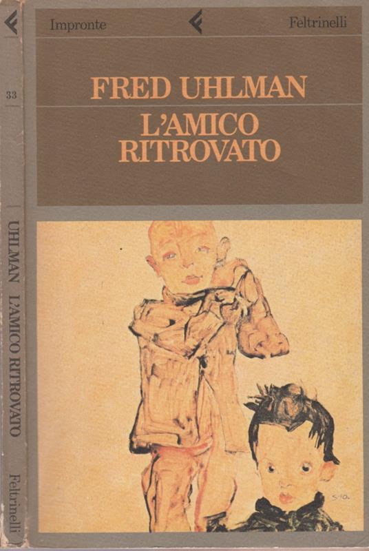 L' amico ritrovato - Fred Uhlman - Libro Usato - Feltrinelli - Impronte