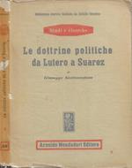 Le dottrine politiche da Lutero a Suarez