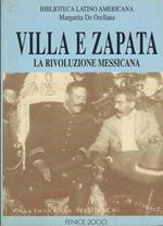 Villa E Zapata : La Rivoluzione Messicana