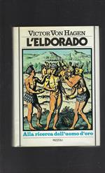 L' eldorado - Alla Ricerca Dell'uomo D'oro