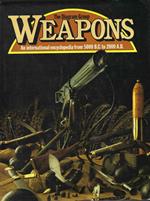 Weapons . An international encyclopedia from 5000 B. C. to 2000 A. D
