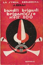 Banditi briganti brigantesse nell'800