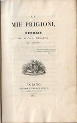 Le mie prigioni memorie di silvio pellico da saluzzo