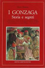 I Gonzaga storia e segreti