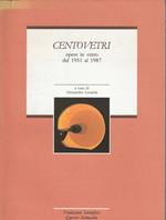 Centovetri opere in vetro dal 1951 al 1987