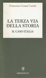 La Terza via della Storia il caso Italia