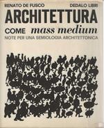 Architettura come mass medium. note per una semiologia architettonica