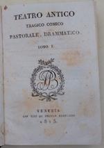 Teatro Antico Tragico Comico Pastorale Drammatico-2 Tomi-