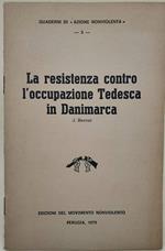 La Resistenza Contro L'Occupazione Tedesca In Danimarca