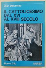 Il Cattolicesimo Dal Xvi Al Xvii Secolo