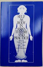 Self As Body In Asian Theory And Pratice