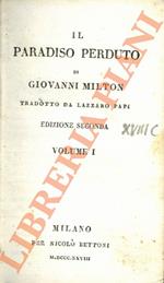 Il Paradiso perduto tradotto da Lazzaro Papi. Edizione seconda