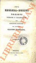 Sul Cholera-Morbus. Nozioni storiche e terapeutiche ed istruzioni sanitarie