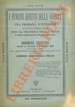 I funesti effetti della guerra e una proposta d'interesse di tutti i popoli civili per il trionfo della pace e dell'arbitrato internazionale. Conferenza umanitaria tenuta in Firenze il 2 Giugno 1892 nella Sala grande dell'Associazione generale fra gl'i