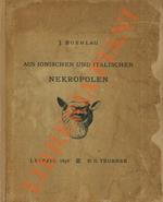 Aus Ionischen und Italischen Nekropolen. Ausgrabungen und Untersuchungen zur Geschichte der Nachmykenischen Griechischen Kunst