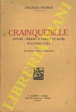 Crainquebille. Putois - Riquet e parecchi altri racconti utili