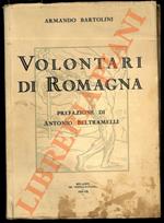 Volontari di Romagna. Prefazione di Antonio Beltramelli