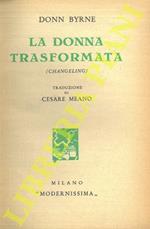 La donna trasformata (changeling)