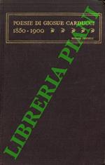 Poesie di Giosuè Carducci 1850-1900. Ventesima edizione